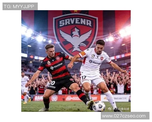 珀斯光荣迎战中岸水手争夺澳超联赛关键三分激战一触即发