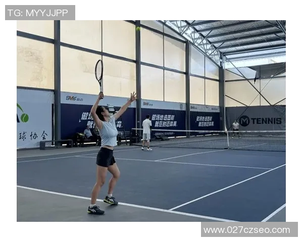 上海网球队选拔赛表现分析：个人能力的优劣与未来潜力探讨